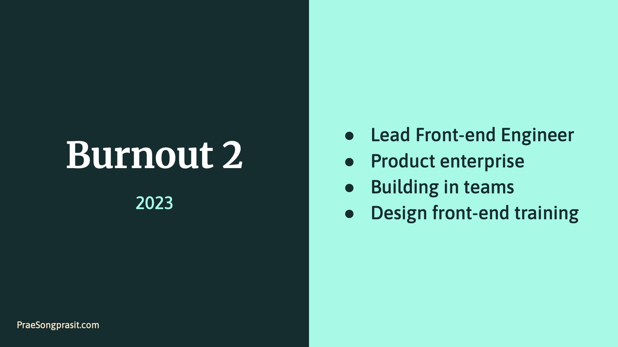 Slide - Burnout 2 2023. Lead front-end engineer, product enterprise, building in teams, design front-end training